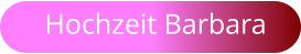Hochzeit Barbara
