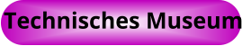 Technisches Museum